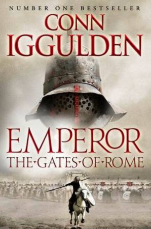 Emperor: The Gates Of Rome by Conn Iggulden