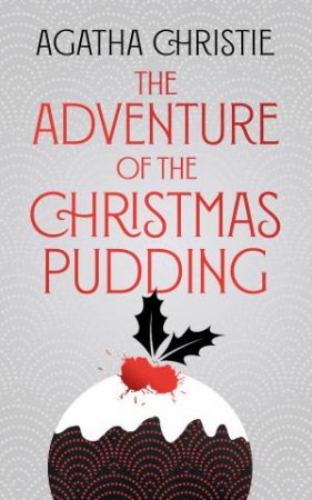 Poirot - The Adventure Of The Christmas Pudding (Special Edition) by Agatha Christie