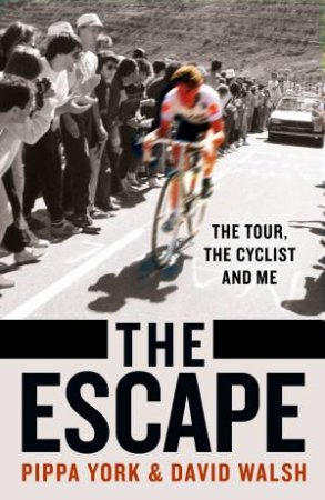 The Escape by David Walsh & Pippa York