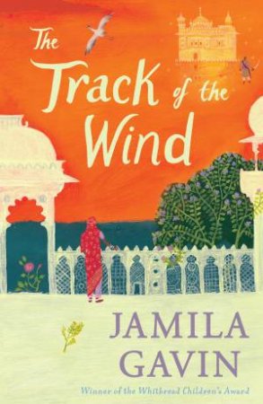The Track Of The Wind by Jamila Gavin