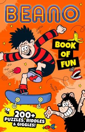 Beano Book of Fun: 200+ Puzzles, Riddles & Giggles! by I. P. Daley