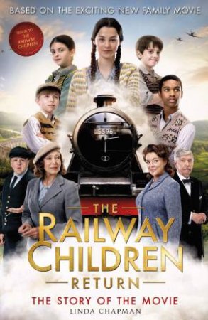 The Railway Children Return by Linda Chapman