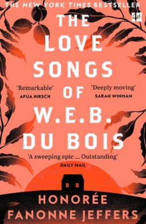 The Love Songs Of W.E.B Du Bois by Honoree Fanonne Jeffers