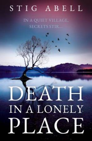 Death In A Lonely Place by Stig Abell