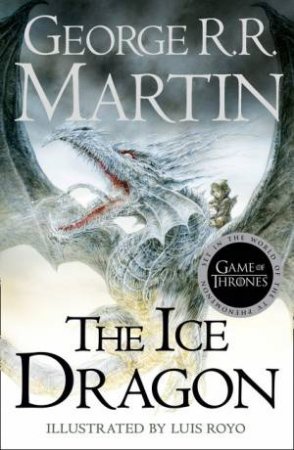 The Ice Dragon by George R R Martin & Luis Royo