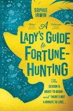 A Ladys Guide To Fortune Hunting
