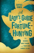 A Ladys Guide to Fortune Hunting