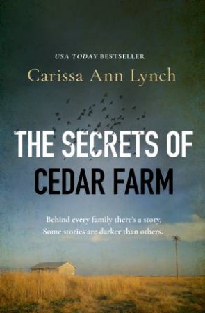 The Secrets Of Cedar Farm by Carissa Ann Lynch