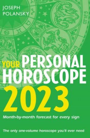 Your Personal Horoscope 2023 by Joseph Polansky