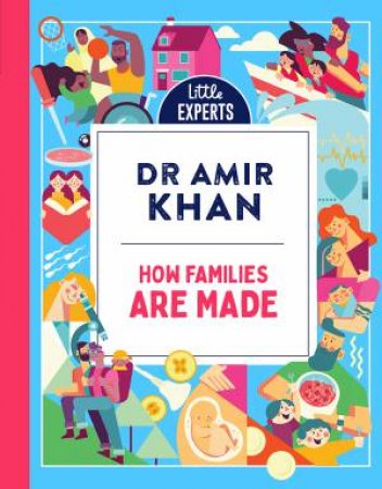 How Families Are Made: Little Experts by Amir Khan & Donough O'Malley
