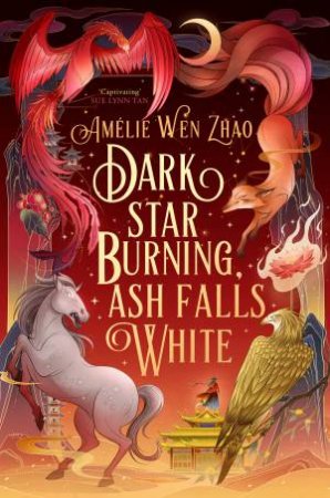 Dark Star Burning, Ash Falls by Amelie Wen Zhao