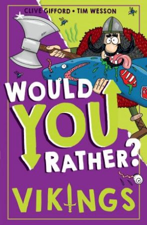 Would You Rather? - Vikings by Clive Gifford