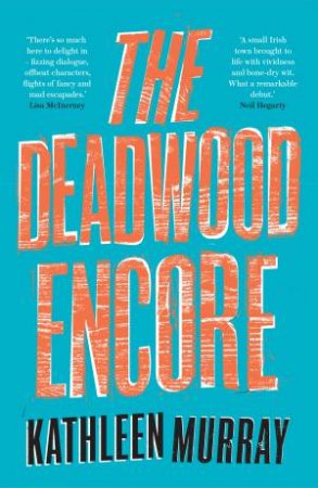 The Deadwood Encore by Kathleen Murray