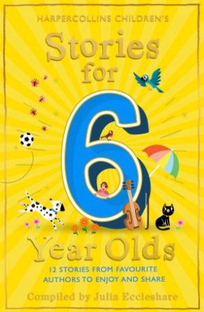 Stories For 6 Year Olds by Various
