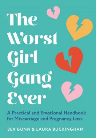 The Worst Girl Gang Ever by Laura Buckingham & Bex Gunn