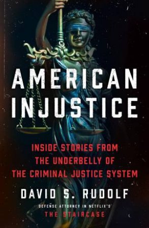 American Injustice by David S. Rudolf