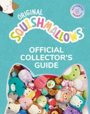 Squishmallows Official Collectors Guide