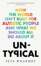 Untypical How the world isnt built for autistic people and what we should all do about it