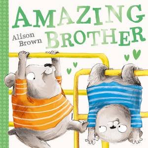 Amazing Brother by Alison Brown