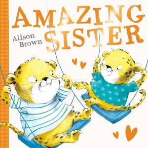 Amazing Sister by Alison Brown