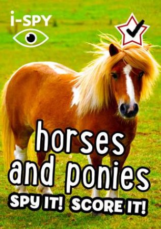 I-Spy Horses And Ponies: Spy It! Score It! by Various