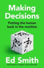 Making Decisions Putting The Human Back In The Machine