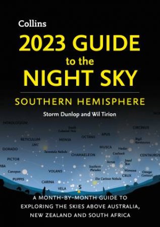 2023 Guide To The Night Sky Southern Hemisphere by Storm Dunlop