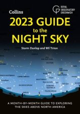 2023 Guide To The Night Sky A MonthByMonth Guide To Exploring The Skies Above North America