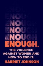 Enough The Violence Against Women And How To End It