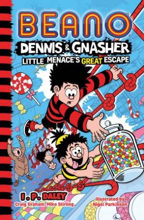 Beano Dennis & Gnasher: Little Menace's Great Escape by Beano Studios & I. P. Daley