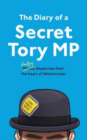 The Diary Of A Secret Tory MP by Various