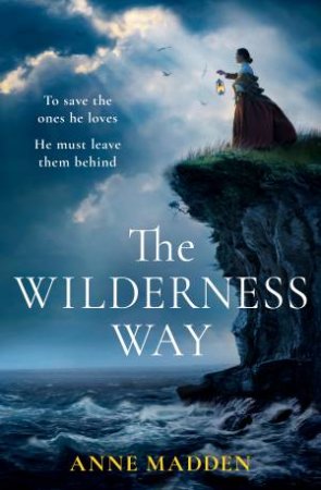The Wilderness Way by Anne Madden