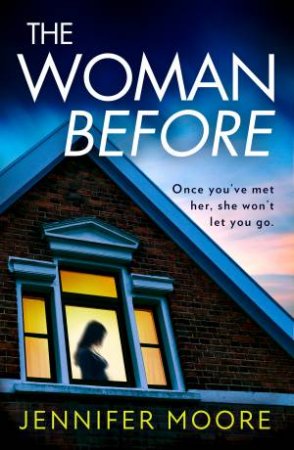 The Woman Before by Jennifer Moore
