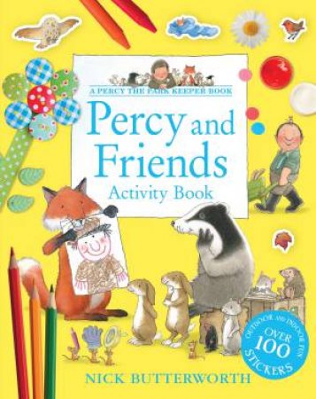 Percy The Park Keeper - Percy And Friends Activity Book by Nick Butterworth