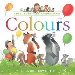 Percy The Park Keeper - Colours by Nick Butterworth