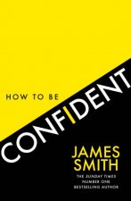 How To Be Confident