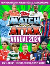 Match Attax Annual 2024  From the Makers of the Worlds 1 Football Trading Card Game