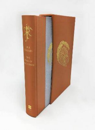 The Fall Of Numenor And Other Tales From The Second Age Of Middle-Earth (Deluxe Edition) by J R R Tolkien & Brian Sibley & Alan Lee