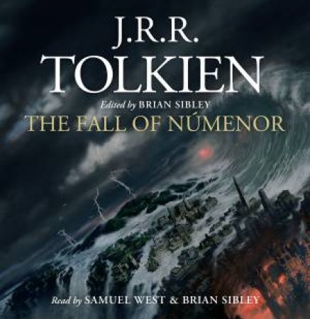 The Fall of Numenor: And Other Tales from the Second Age of Middle-earth by J R R Tolkien & Brian Sibley