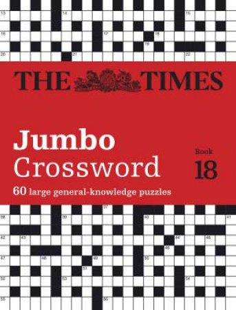 The Times 2 Jumbo Crossword Book 18 by John Grimshaw & The Times Mind Games