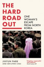 The Hard Road Out Escaping North Korea