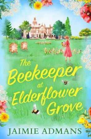 The Beekeeper At Elderflower Grove by Jaimie Admans