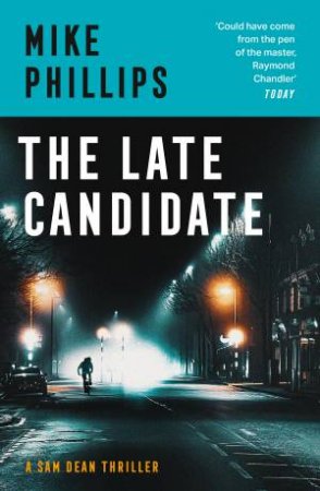 The Late Candidate by Mike Phillips