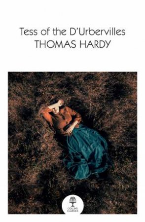 Tess Of The D'Urbervilles by Thomas Hardy