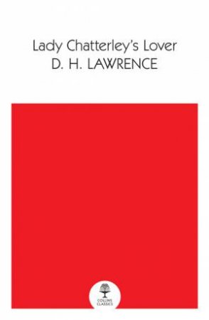 Lady Chatterley's Lover by D H Lawrence