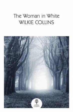 The Woman In White by Wilkie Collins