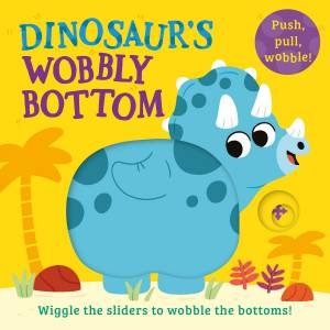 Dinosaur's Wobbly Bottom by Farshore
