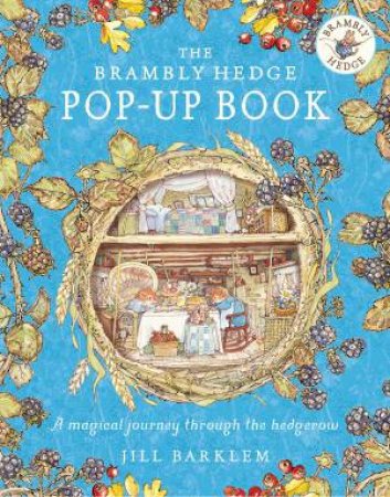 Brambly Hedge Pop Up Book by Jill Barklem