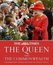 The Times The Queen And The Commonwealth Celebrating Seven Decades Of State Visits