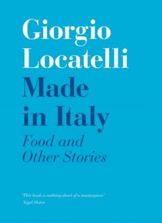 Made In Italy: Food And Stories